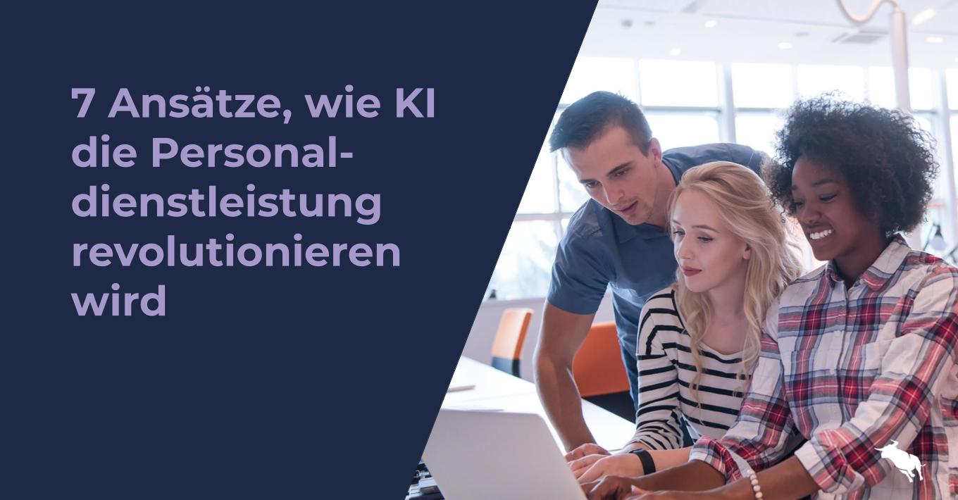 Blog_7WegewieKIPersonaldienstleistungrevolutioniert