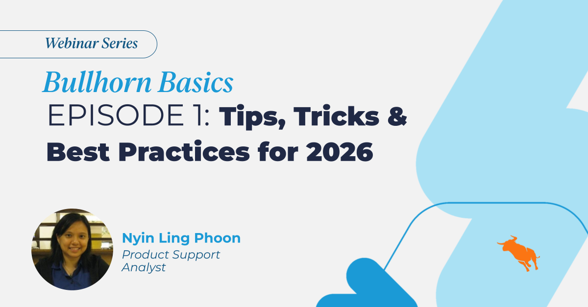 Bullhorn Basics training webinar Series 4, episode 1. Training users to better utilise Bullhorn.