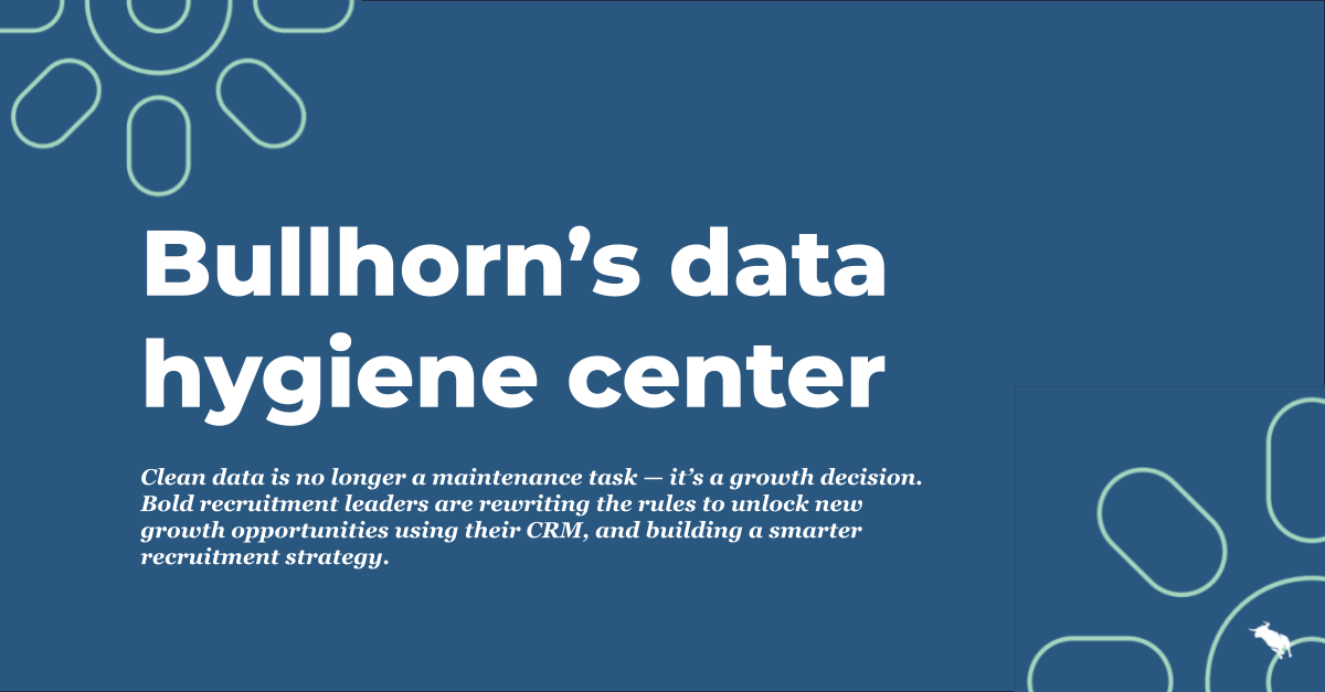 Bullhorn's data hygiene center