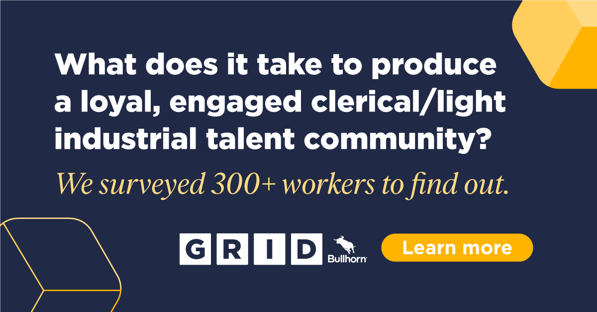 GRID: What does it take to produce a loyal, engaged clerical/light industrial talent community? We surveyed 300+ workers to find out. - Learn More