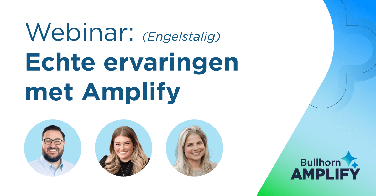 Drie sprekers in cirkelvormige kaders op een witte achtergrond voor een webinar over AI-recruitmentsoftware. Links de tekst 'Webinar: Echte ervaringen met Amplify' en rechtsonder het logo van Bullhorn Amplify op een groen-blauw kleurverloop.
